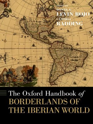 cover image of The Oxford Handbook of Borderlands of the Iberian World